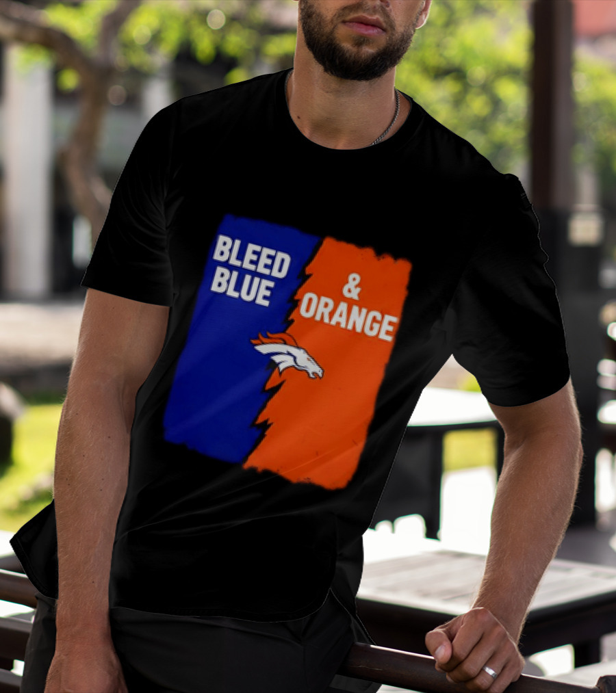 Bleed Blue And Orange Denver Broncos T-Shirt