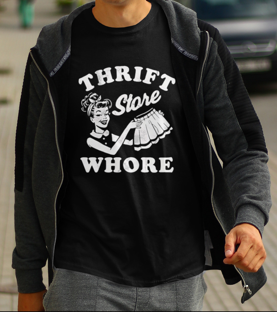 Thrift Store Whore T-Shirt