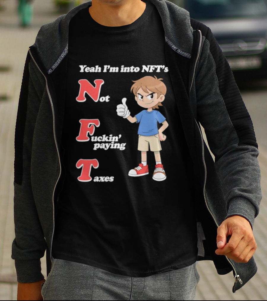 Yeah I'm Into NFT's Not Fuckin' Paying Taxes Cartoon Character Thumbs Up T-Shirt