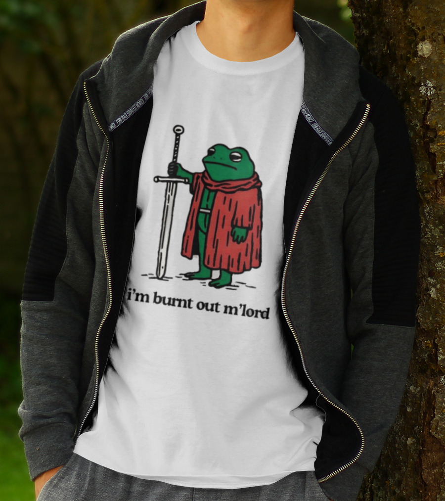 I'm Burnt Out M'Lord Frog With Sword Medieval Cloak T-Shirt