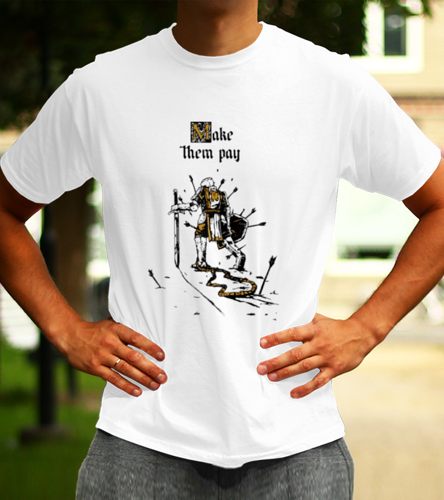 Make Them Pay Knight Resilience T-Shirt