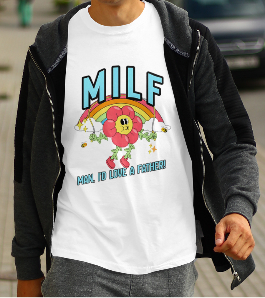 MILF Man I'd Love A Father Cartoon Rainbow Flower T-Shirt