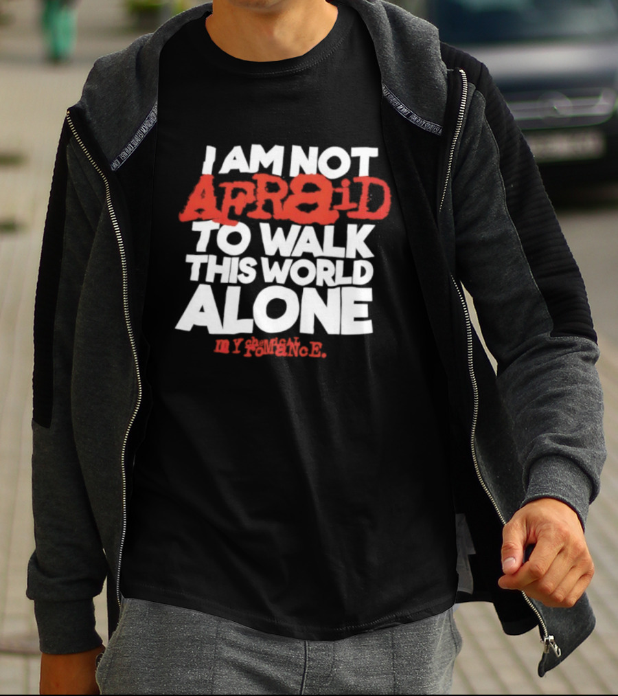 I'm Not Afraid To Walk This World Alone By Antonio R T-Shirt