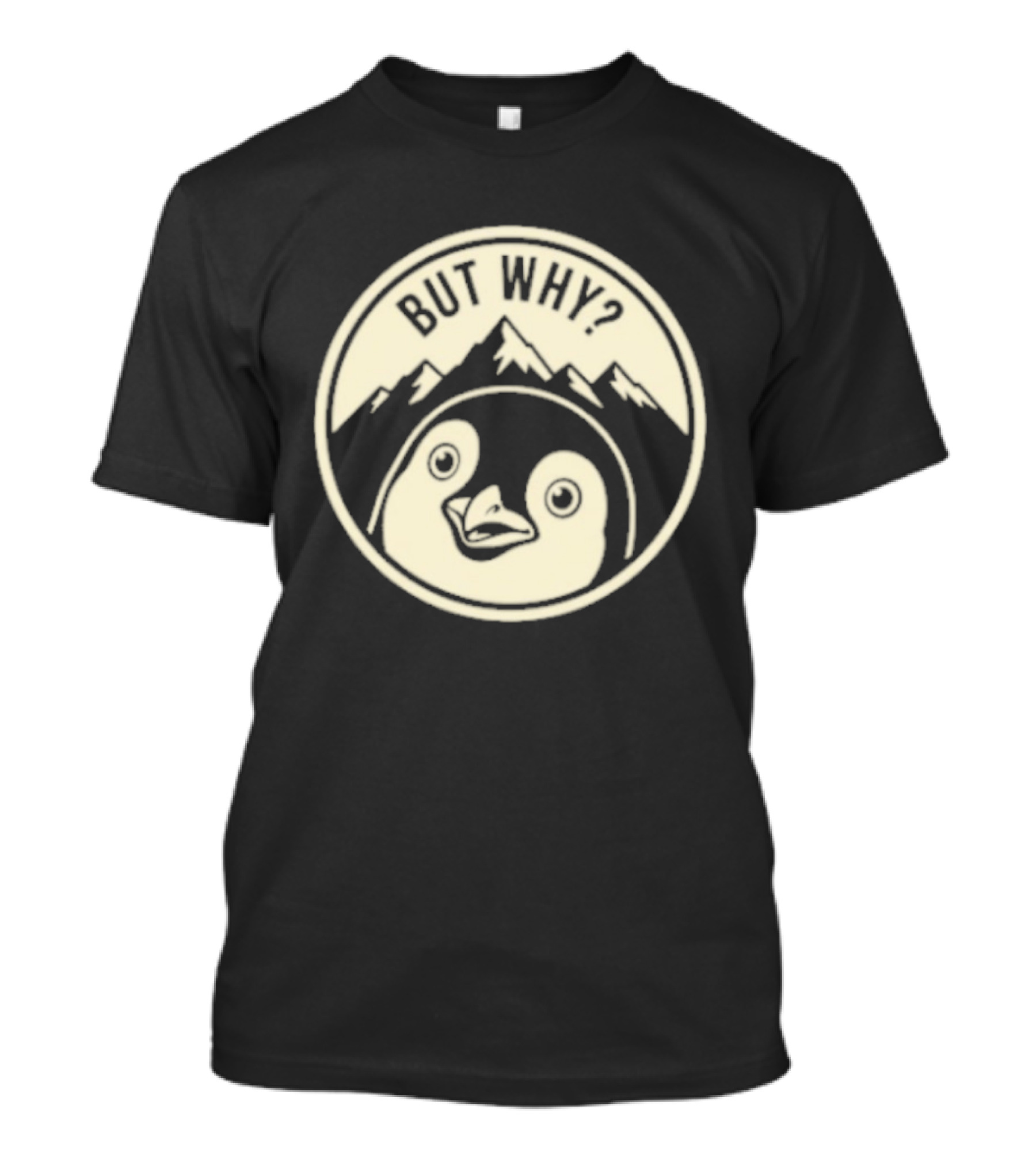 But Why Penguin Mountain Silhouette Circle T-Shirt