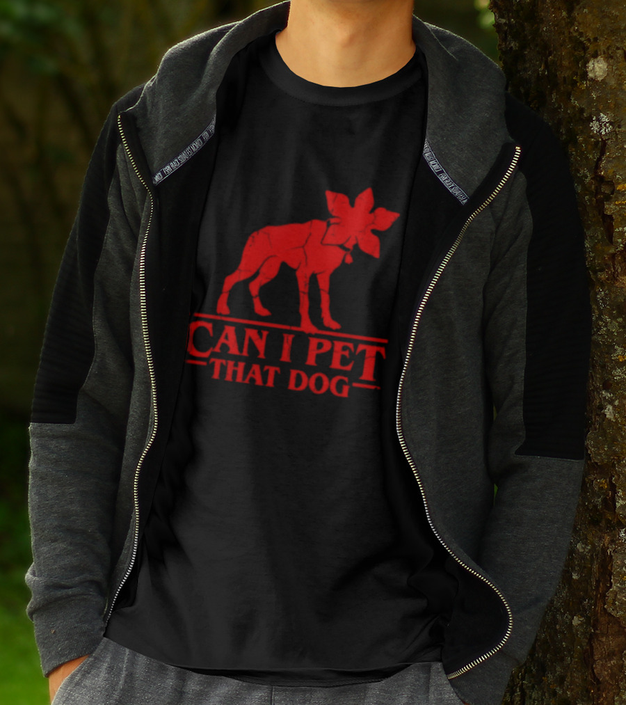 Can I Pet That Dog Stranger Things Demodog Humor T-Shirt