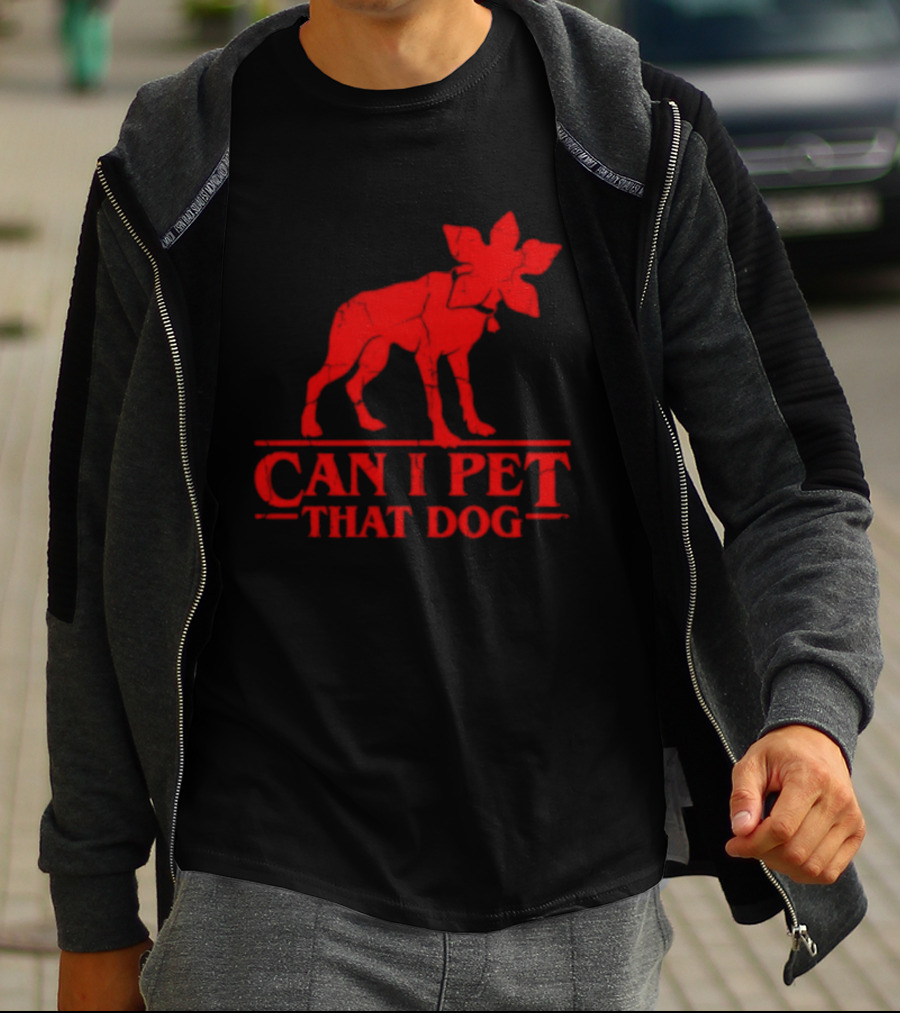 Can I Pet That Dog Stranger Things Demodog Humor T-Shirt
