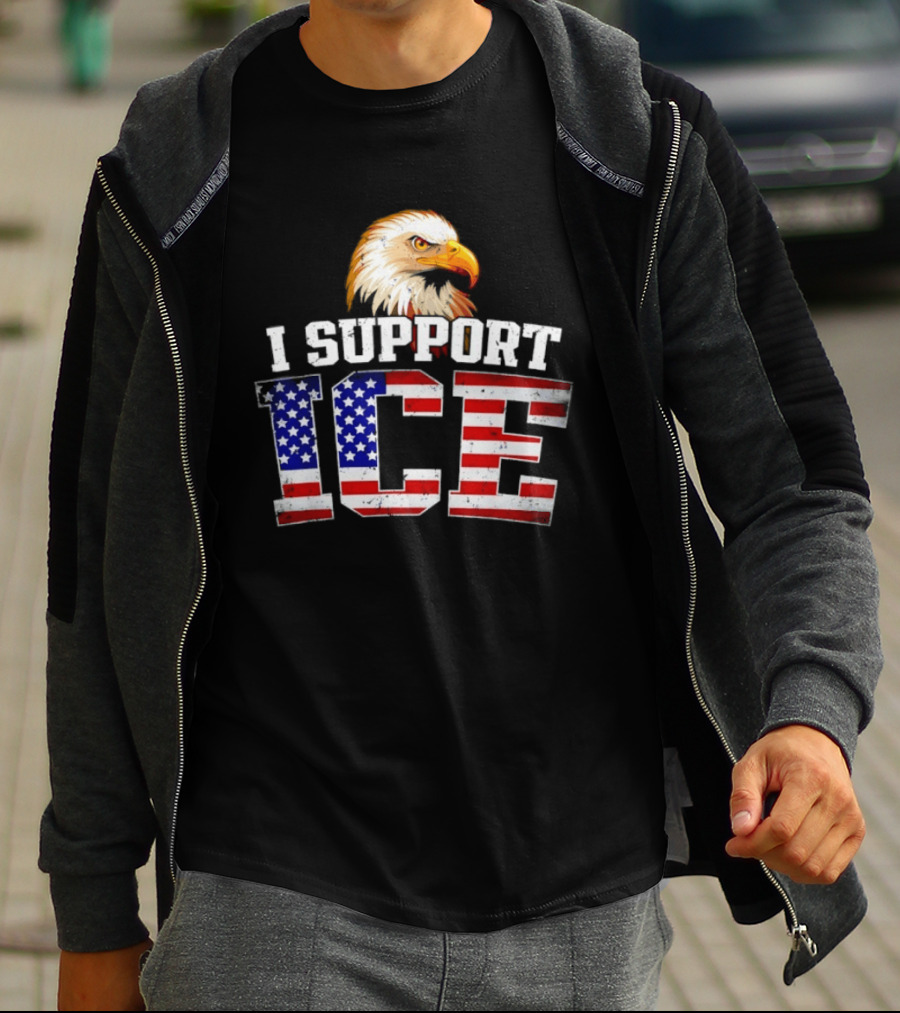 I Support ICE American Flag Bald Eagle T-Shirt