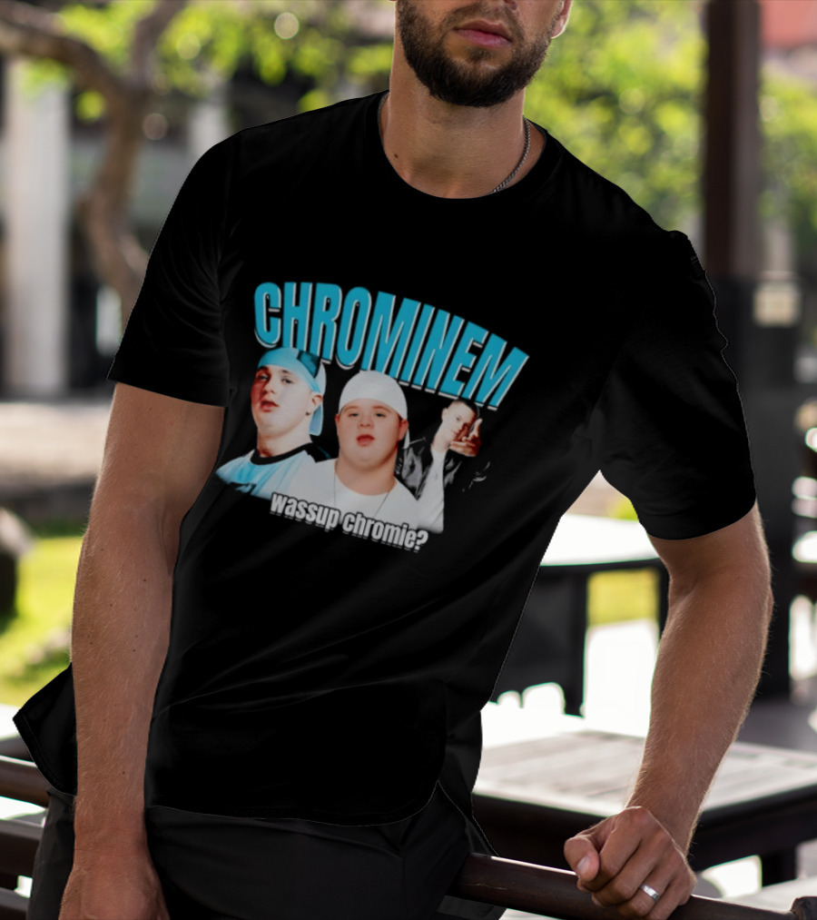 CHROMINEM Wassup Chromie Meme T-Shirt