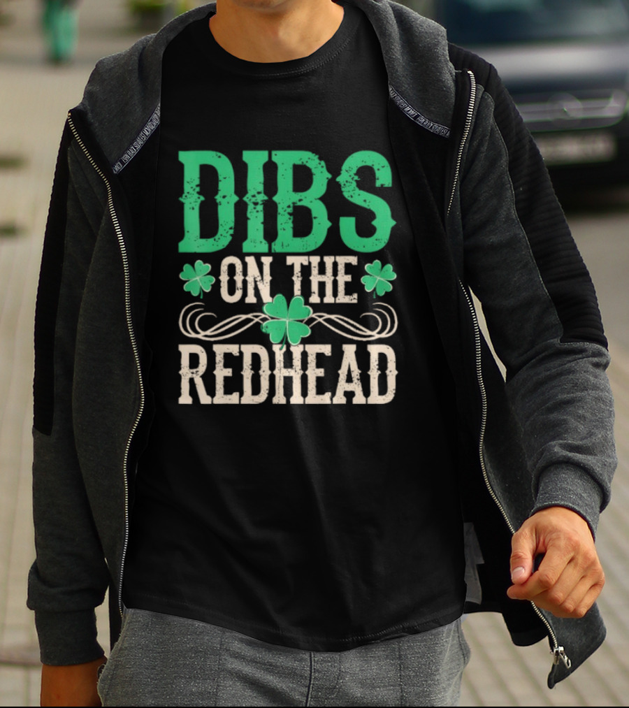 Dibs On The Redhead Irish Shamrock St Patricks Day T-Shirt