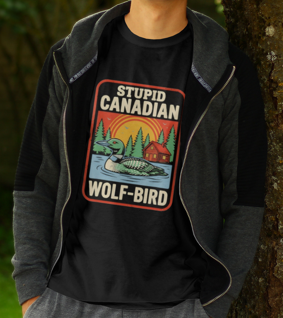 Stupid Canadian Wolf Bird Loon Sarcastic Animal Cabin Sunset T-Shirt