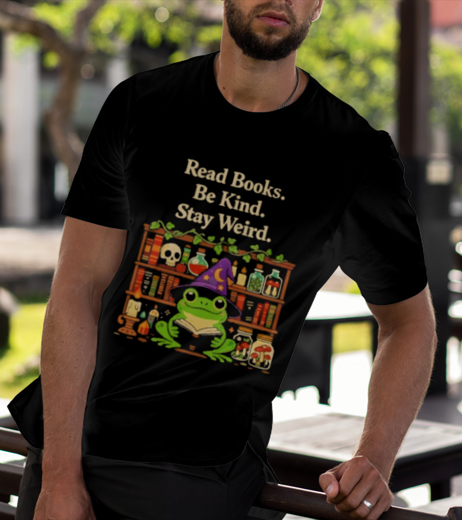 Read Books Be Kind Stay Weird Wizard Frog With Potions T-Shirt