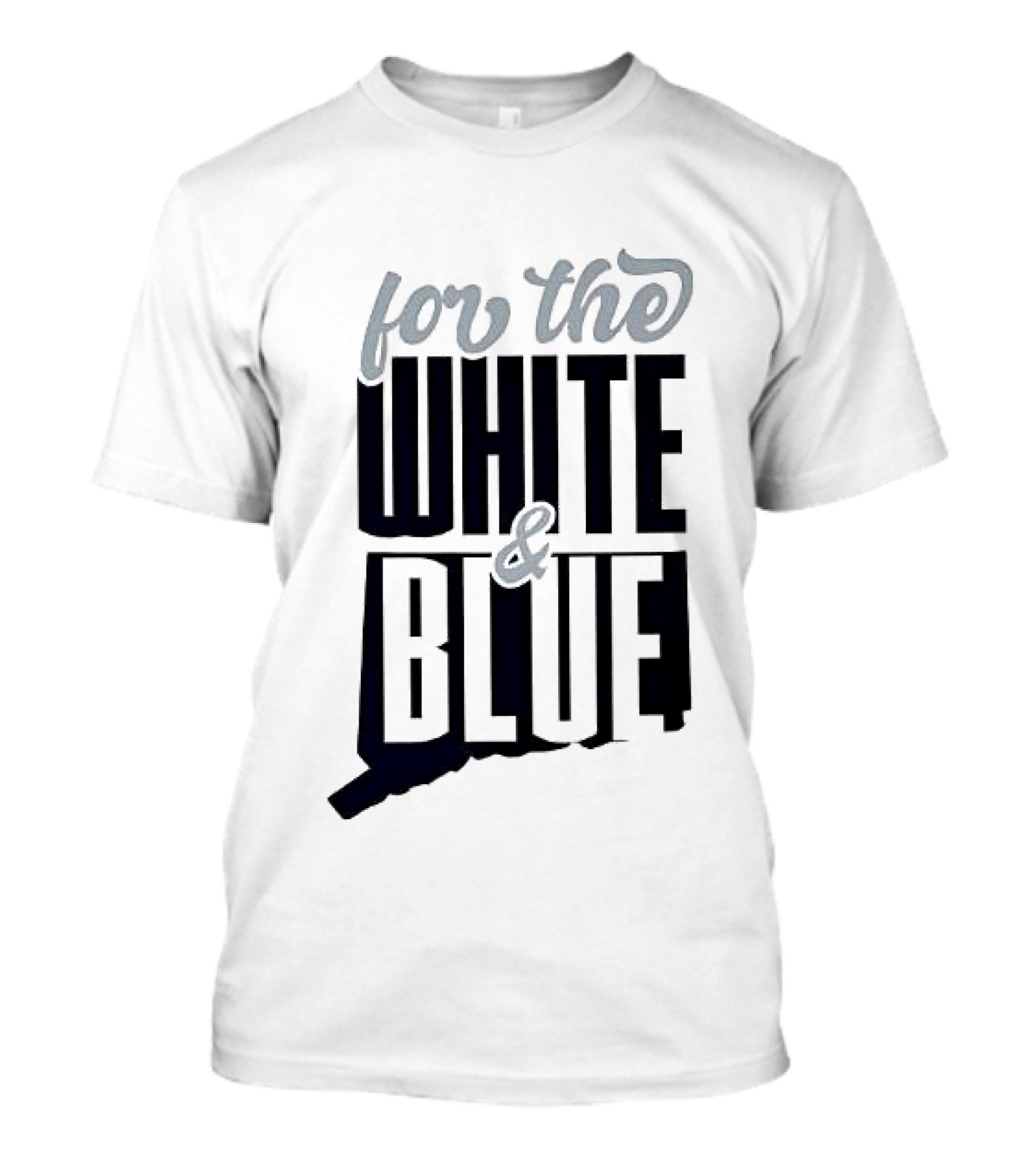 For The White & Blue T-Shirt