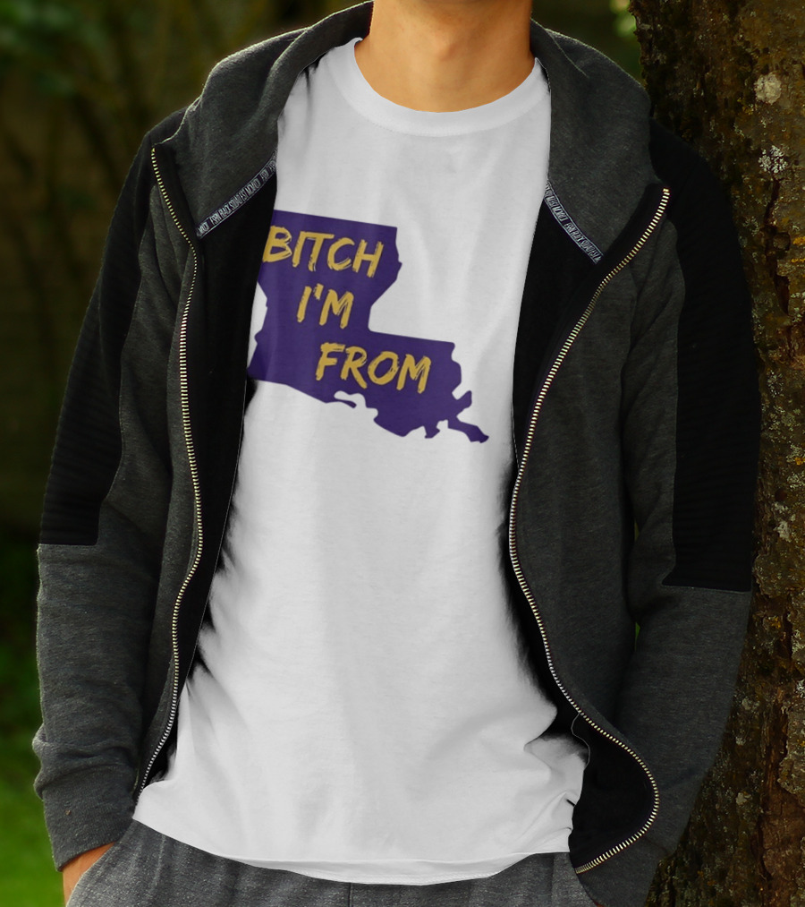 Bitch I'm From LSU Tigers Louisiana State Map T-Shirt