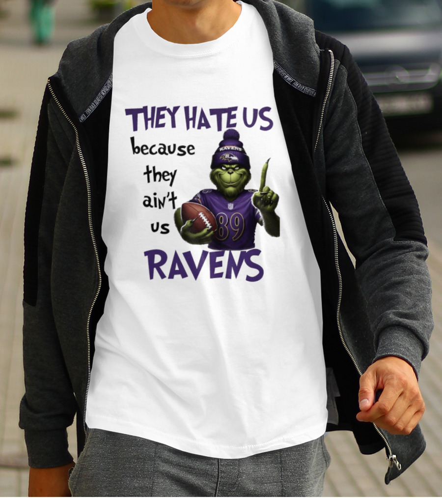 They Hate Us Because They Ain't Us Grinch Ravens Football T-Shirt