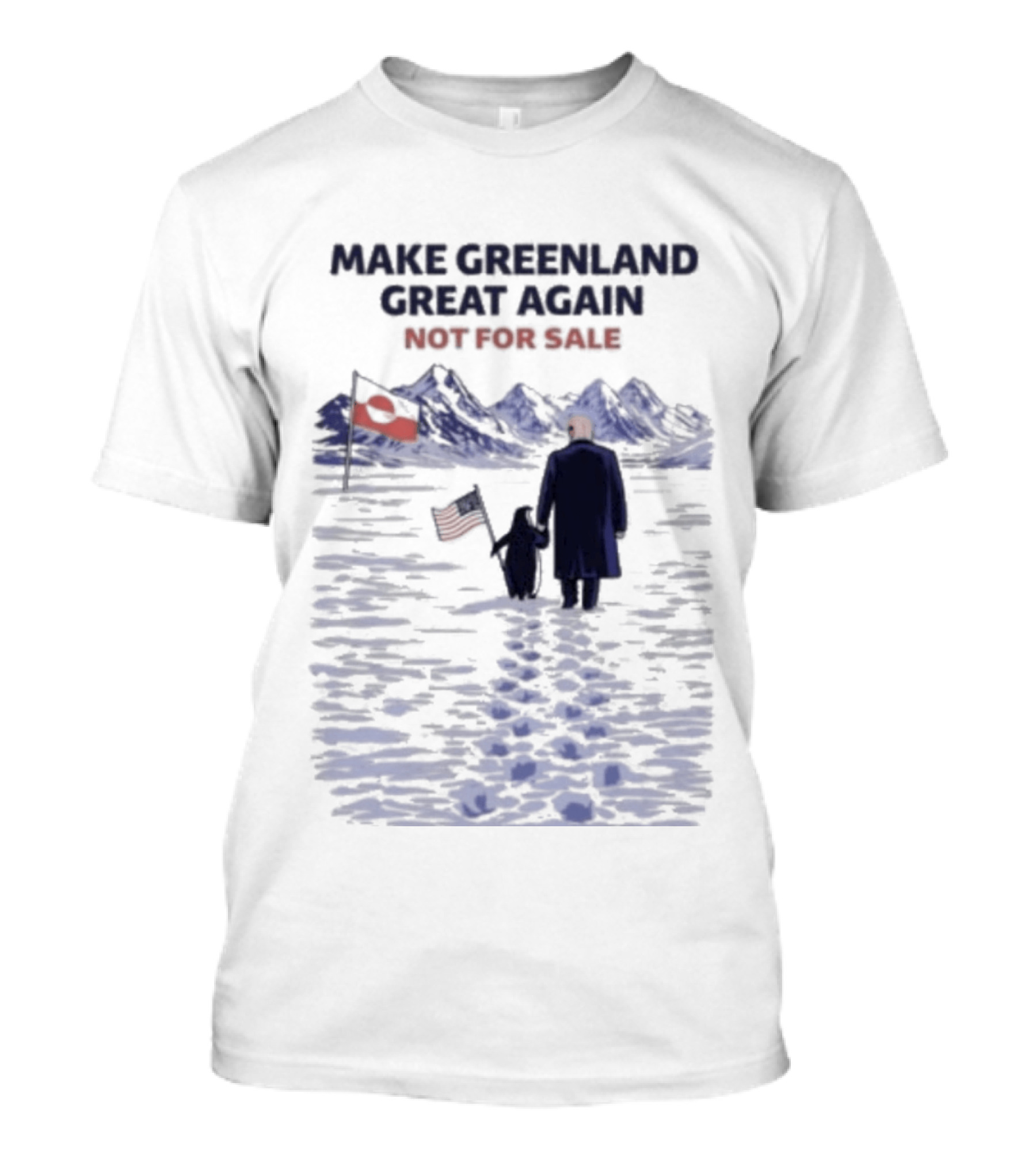 Make Greenland Great Again Not For Sale Trump Vs Penguin T-Shirt
