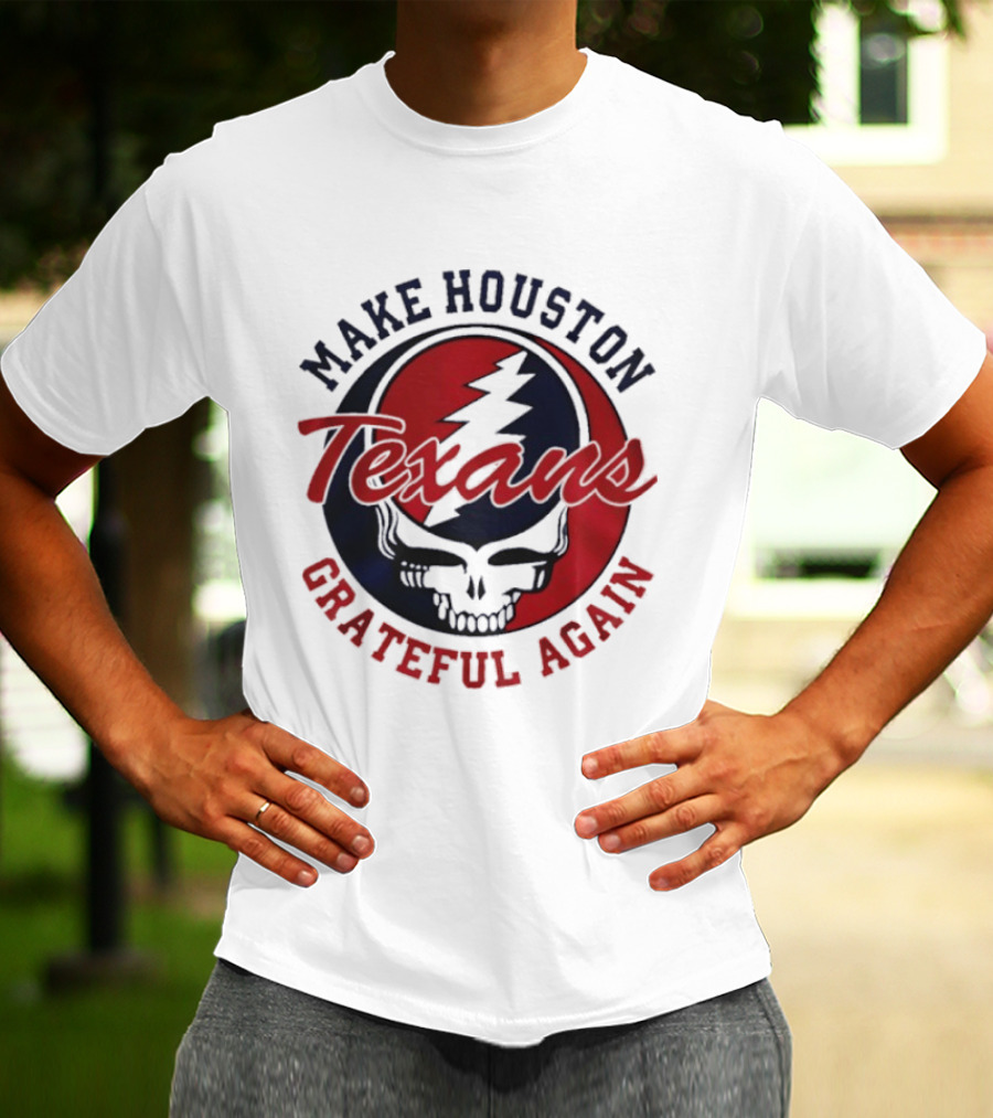 Make Houston Texans Grateful Again Steal Your Face T-Shirt