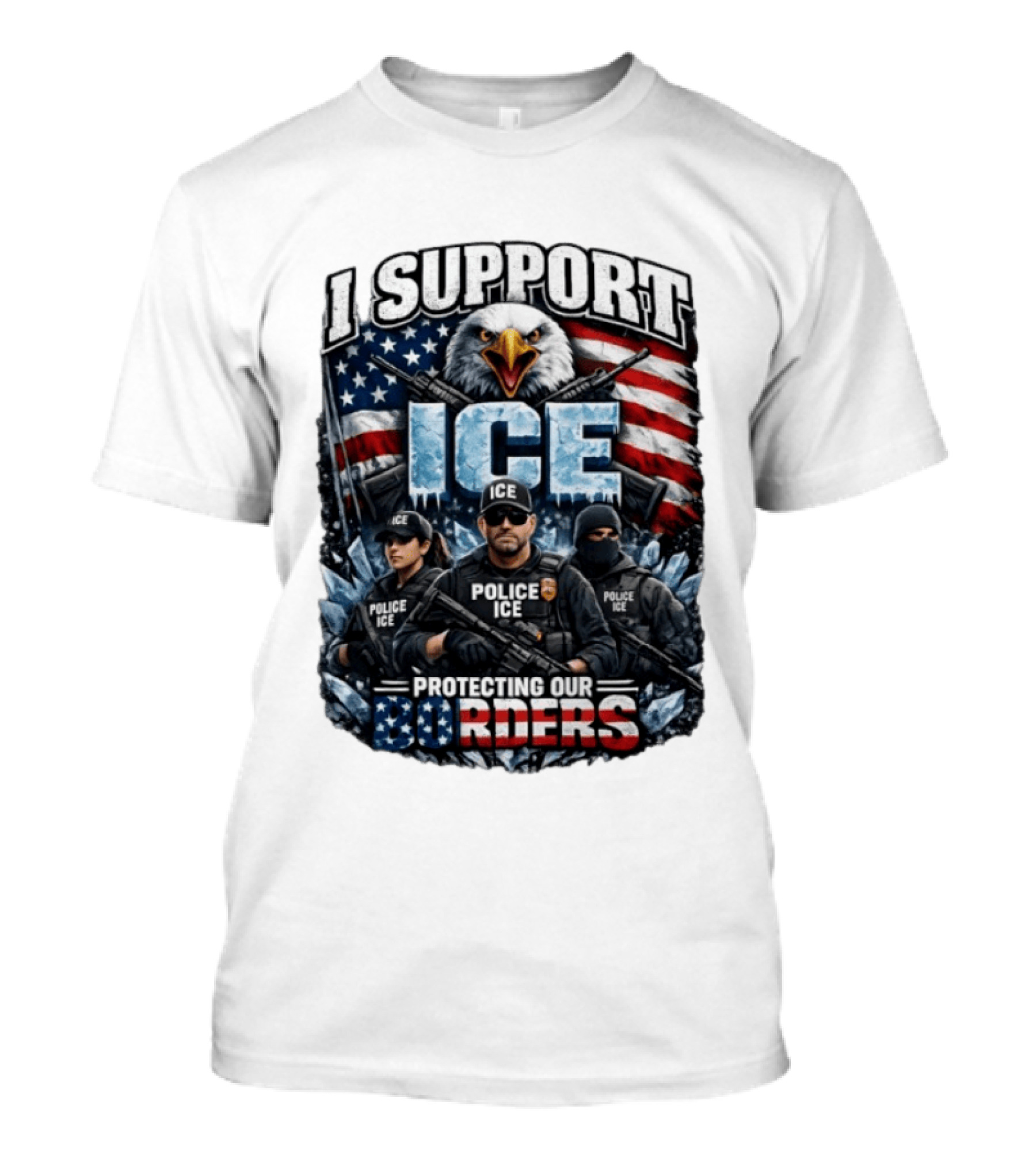 I Support ICE Protecting Our Borders American Flag Bald Eagle Police ICE Officers T-Shirt