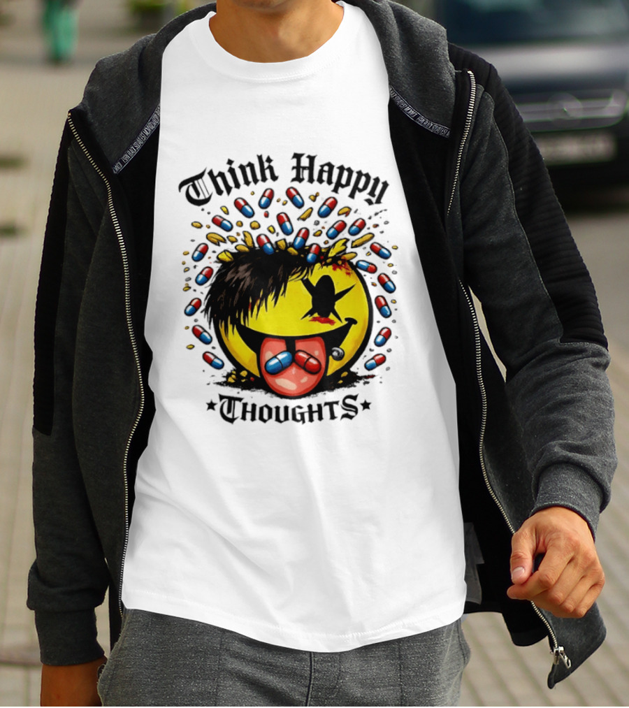 Think Happy Thoughts Smiley Face With Hair And Pills T-Shirt
