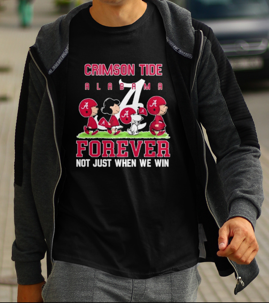 Alabama Crimson Tide Peanuts Characters Forever Not Just When We Win T-Shirt
