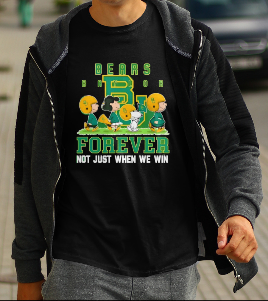 Baylor Bears Peanuts Collaboration Bears Forever Not Just When We Win T-Shirt