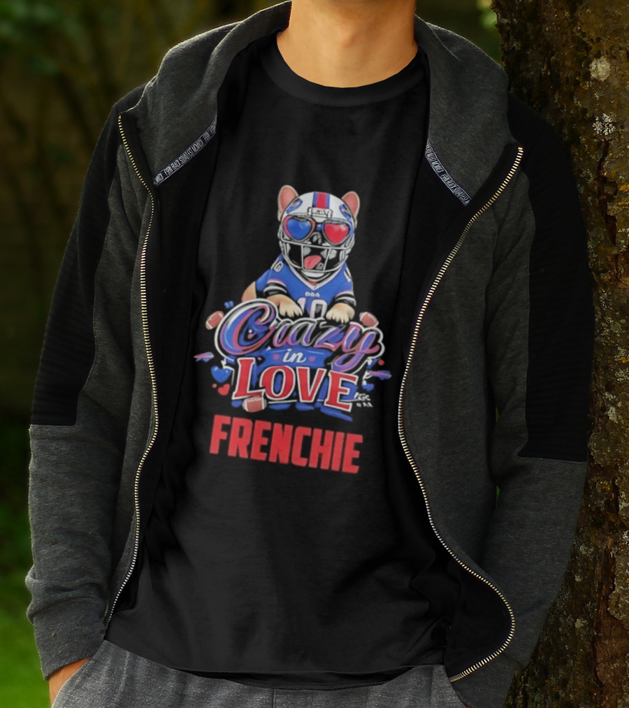Crazy In Love Frenchie Buffalo Bills Bulldog T-Shirt