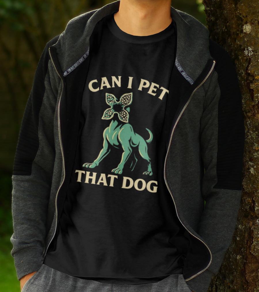 Can I Pet That Dog Stranger Things Demodog Meme T-Shirt