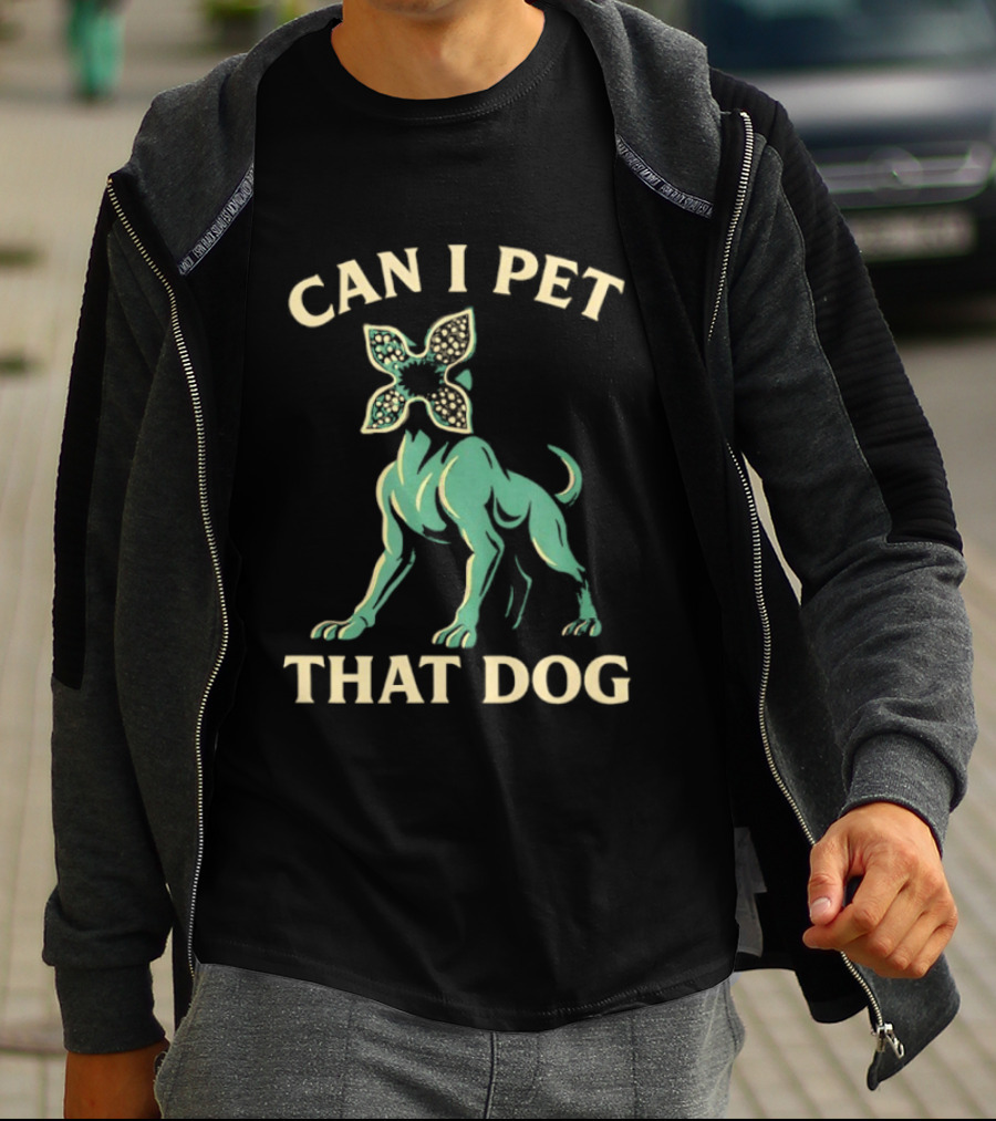 Can I Pet That Dog Stranger Things Demodog Meme T-Shirt