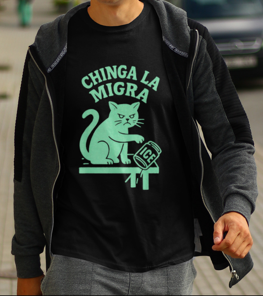 Chinga La Migra Cat With ICE Can T-Shirt