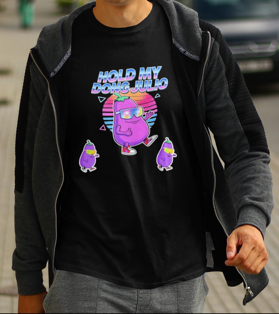 Hold My Dong Julio Eggplant Retro Vibes Sunglasses Dance T-Shirt