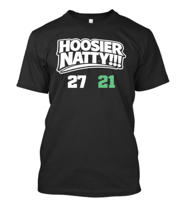 Hoosier Natty 27 21 Football Team Celebration Indiana Fan T-Shirt