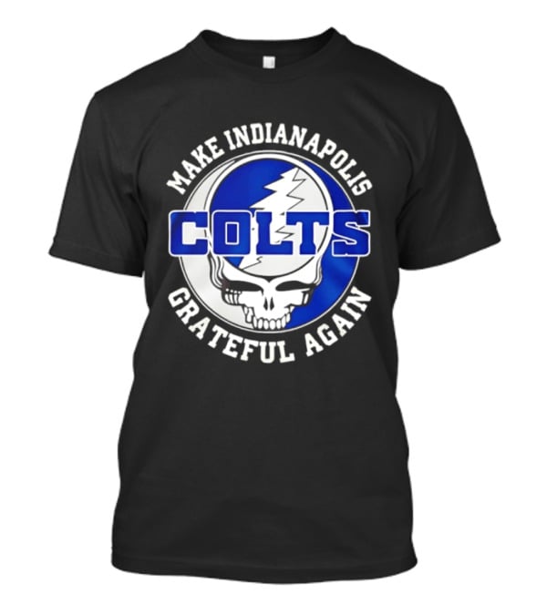 Make Indianapolis Colts Grateful Again T-Shirt