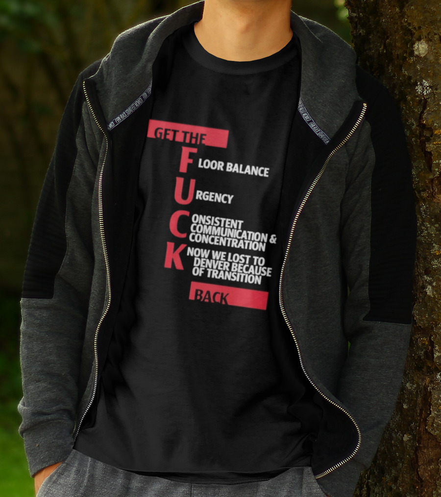 Front Floor Balance Urgency Consistent Communication Concentration Transition Back T-Shirt