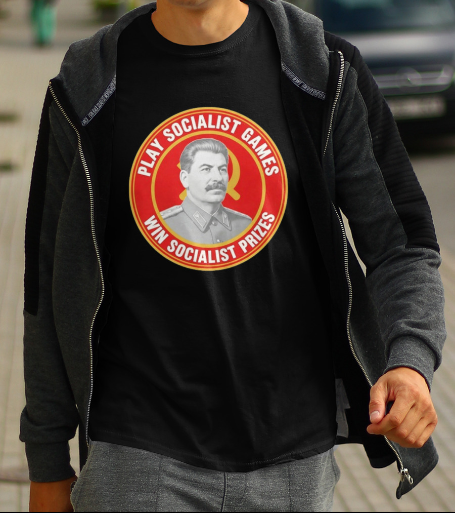 Play Socialist Games Joseph Stalin Win Socialist Prizes T-Shirt