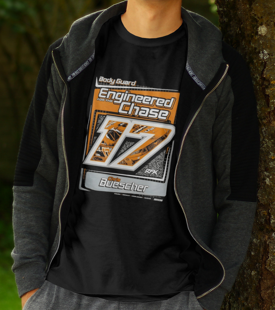 Body Guard Engineered For The Chase Chris Buescher 17 RFK NASCAR T-Shirt