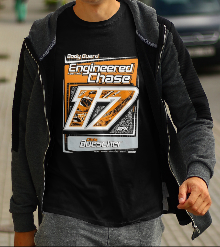 Body Guard Engineered For The Chase Chris Buescher 17 RFK NASCAR T-Shirt