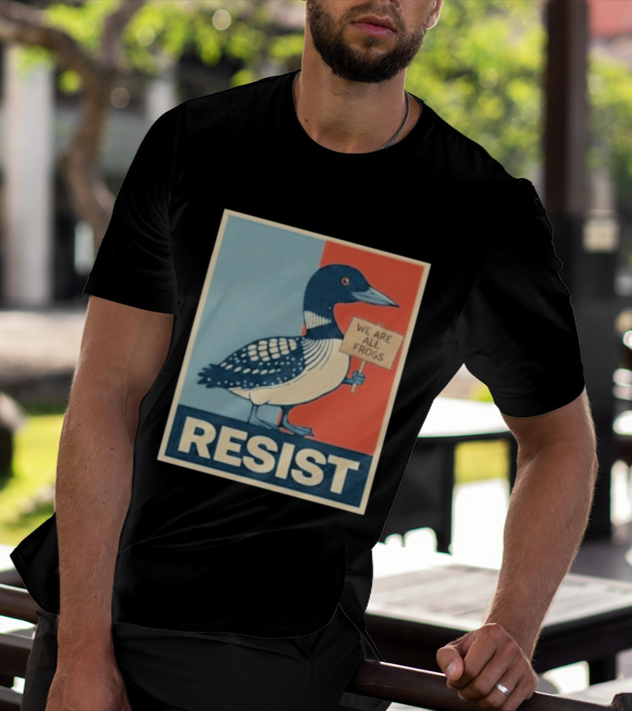 Resist Minnesota Loon We Are All Frogs T-Shirt