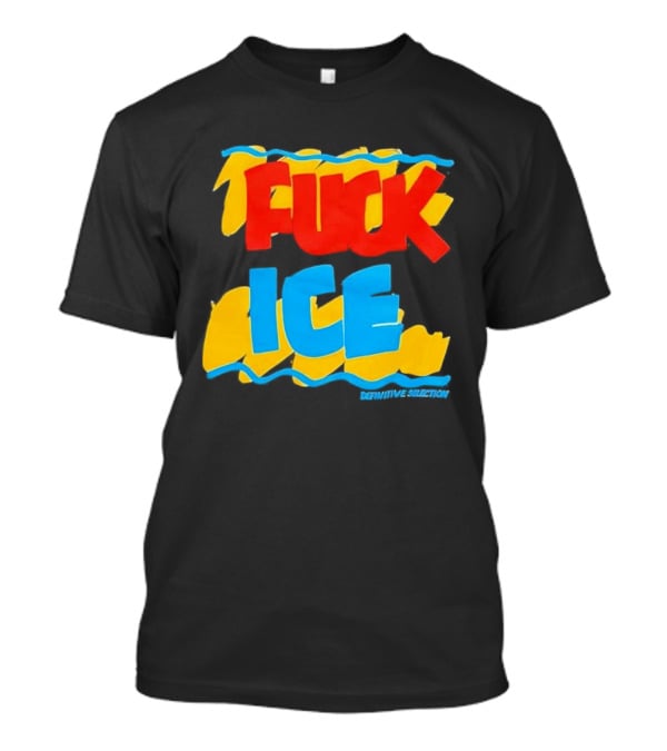 Fuck ICE T-Shirt