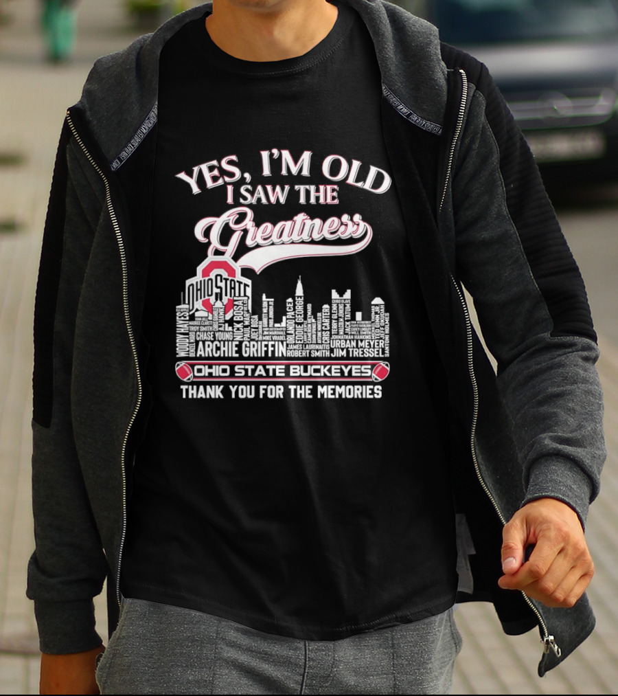 Yes I'm Old I Saw The Greatness Ohio State Buckeyes City Skyline Thank You For The Memories T-Shirt