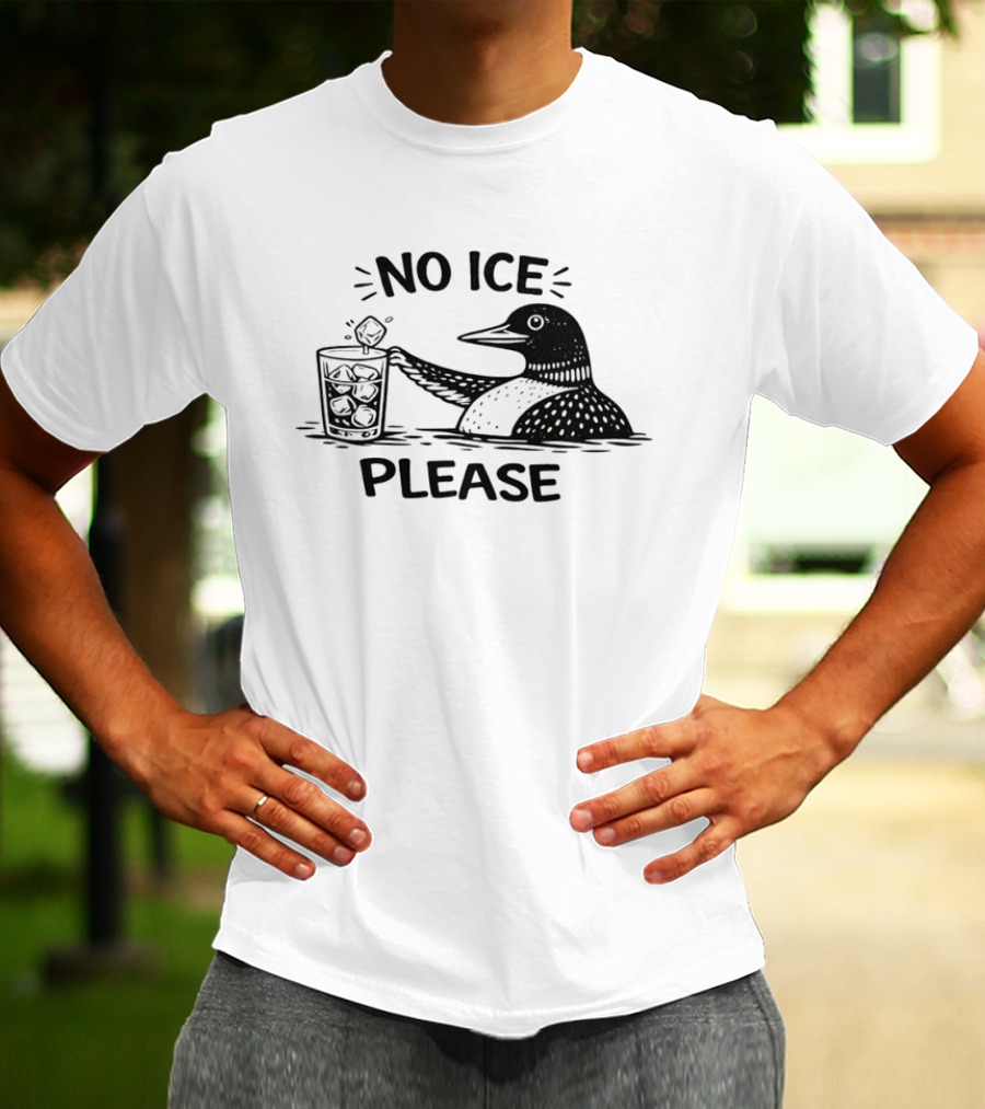 Minnesota Loon No Ice Please Stupid Canadian Wolf Bird No Ice Please T-Shirt