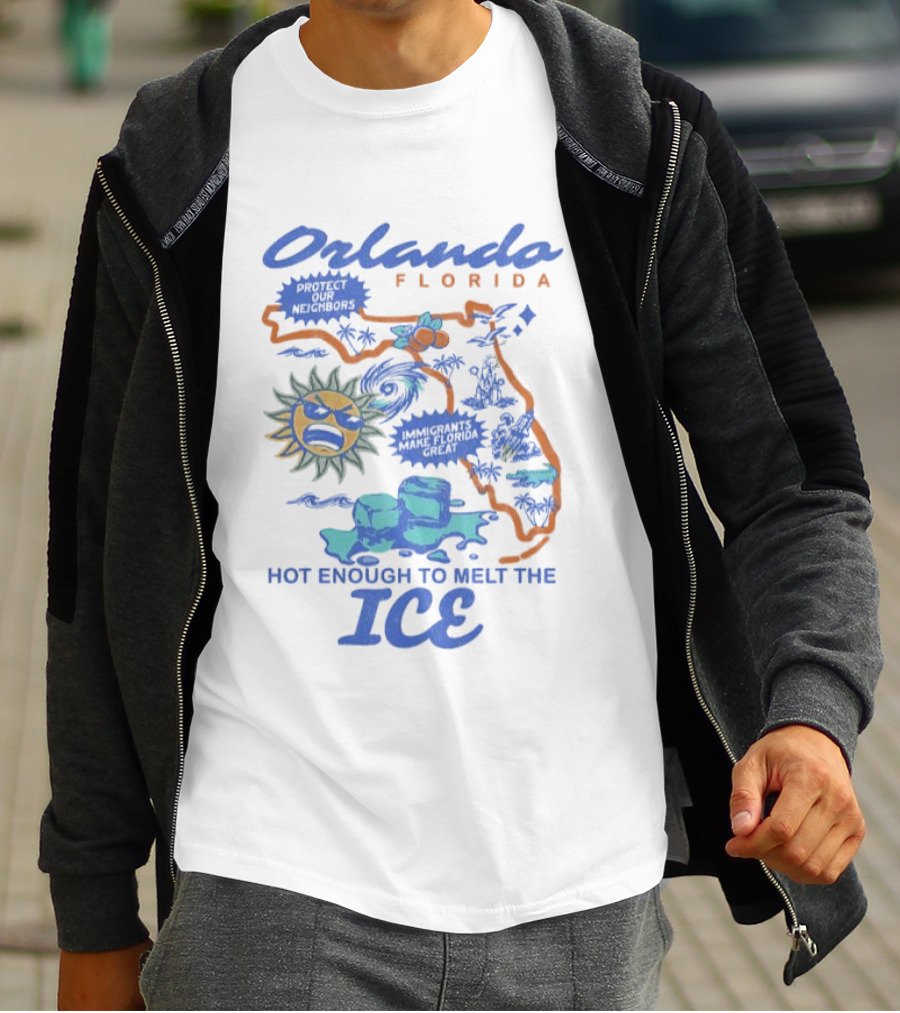 Orlando Florida Map Design Hot Enough To Melt The ICE Protect Our Neighbors T-Shirt
