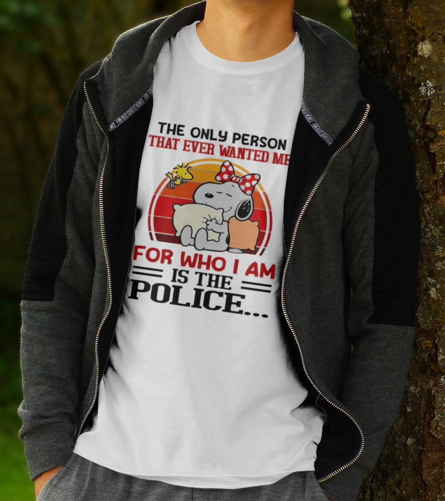 Snoopy The Only Person That Ever Wanted Me For Who I Am Is The Police Woodstock Pillow Hug Retro Bow T-Shirt