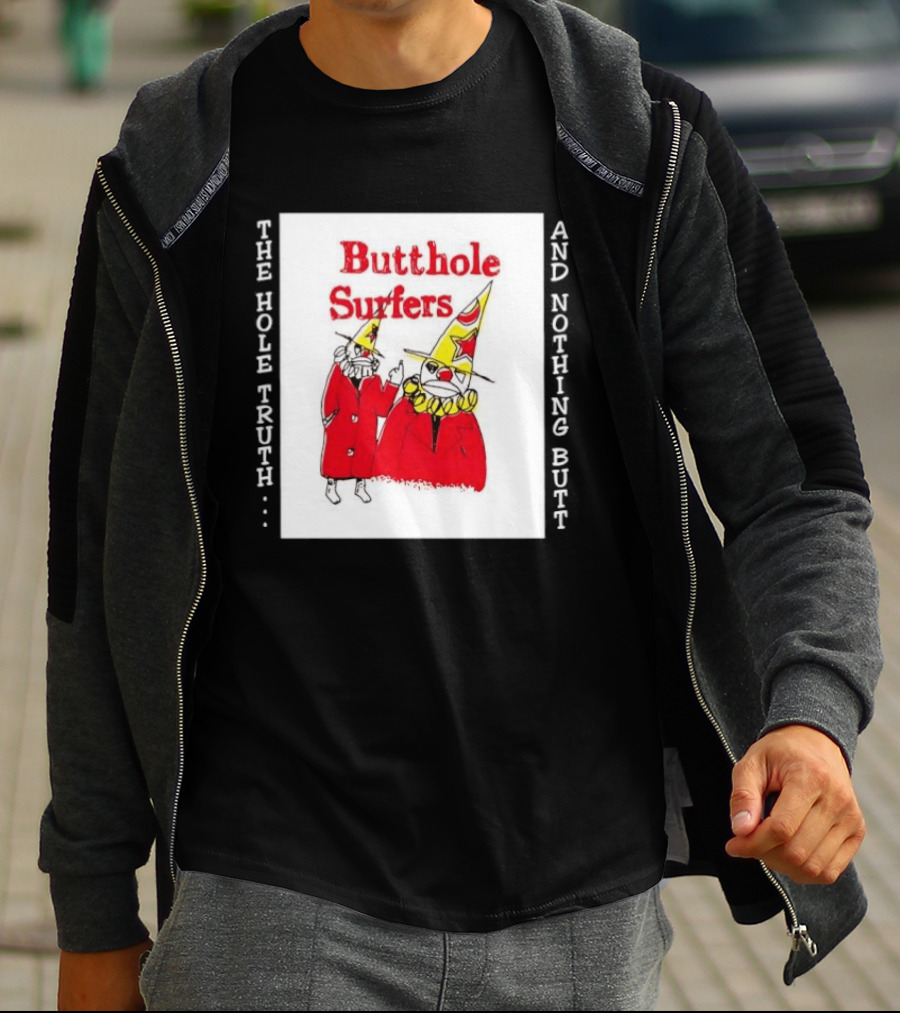 Butthole Surfers The Hole Truth And Nothing Butt Clown T-Shirt