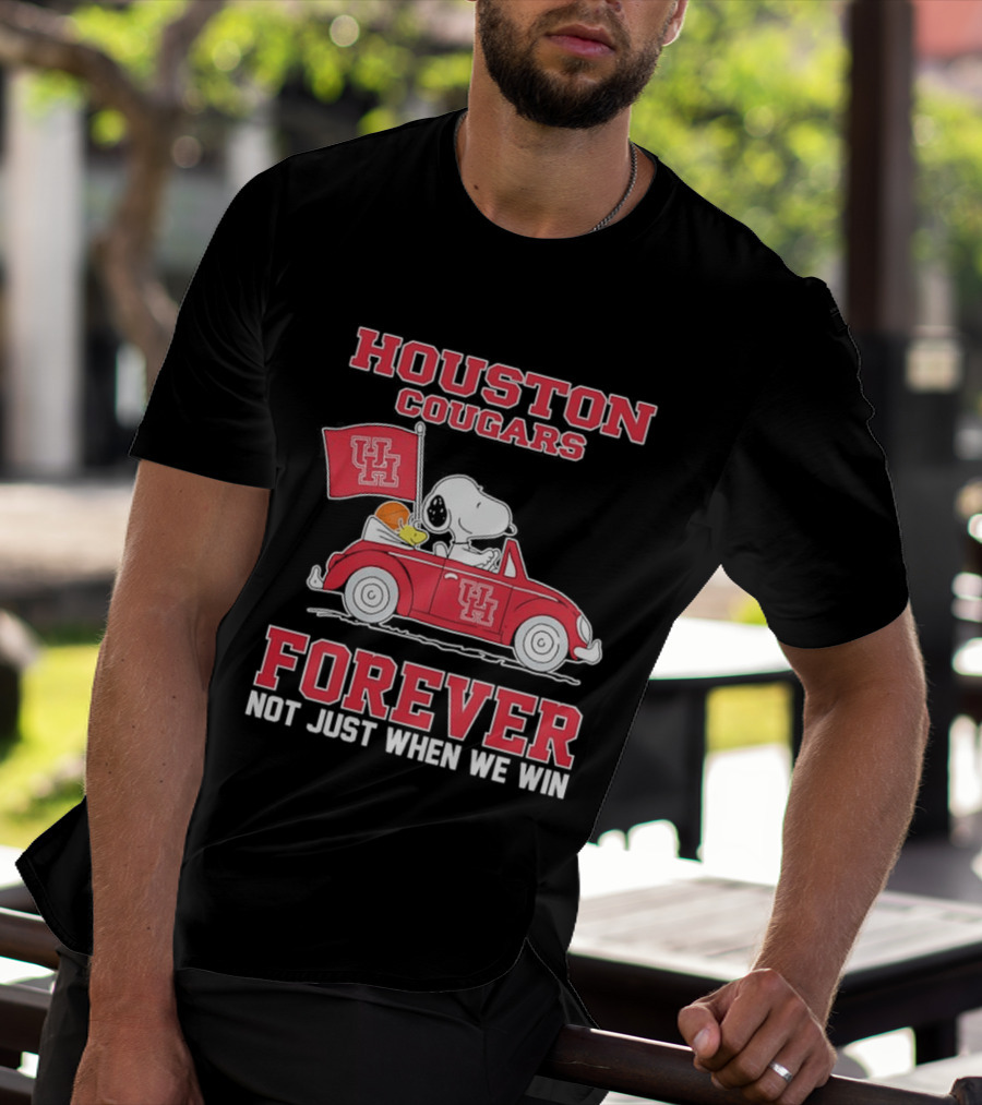 Houston Cougars Snoopy Woodstock Driving UH Car Forever Not Just When We Win T-Shirt