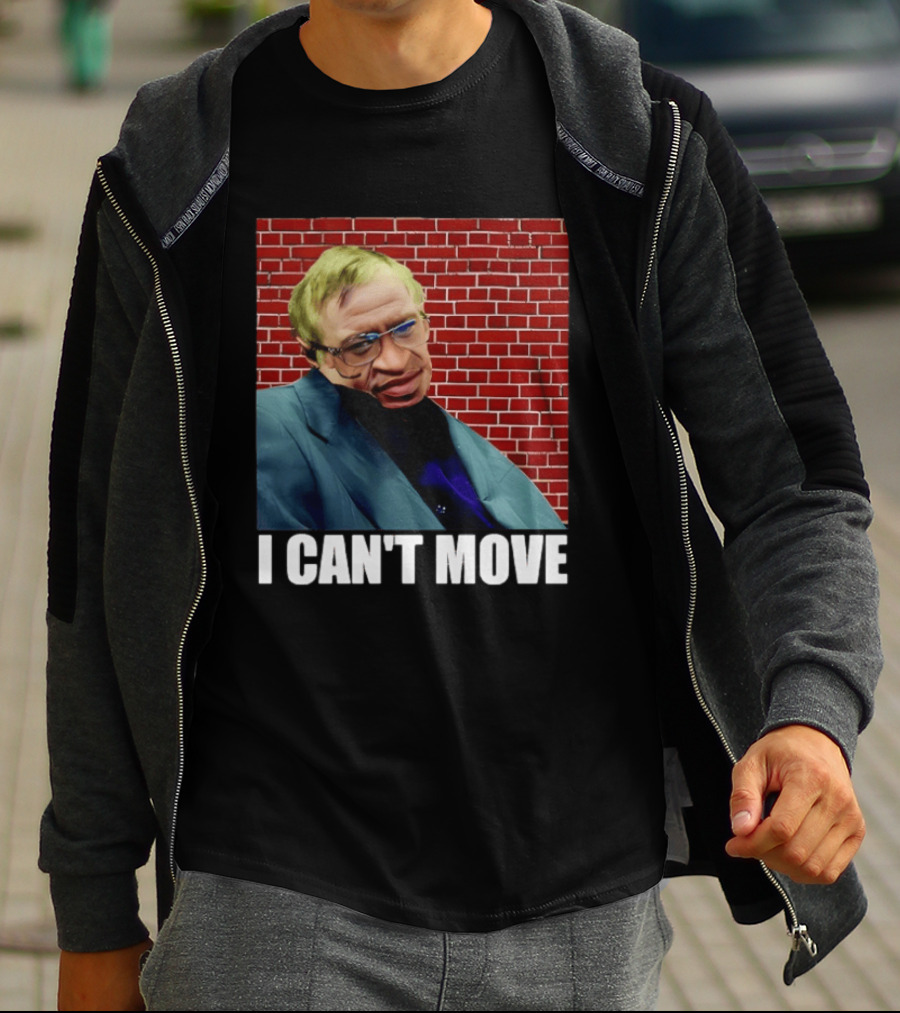 George Floyd Stephen Hawking I Can’t Move T-Shirt