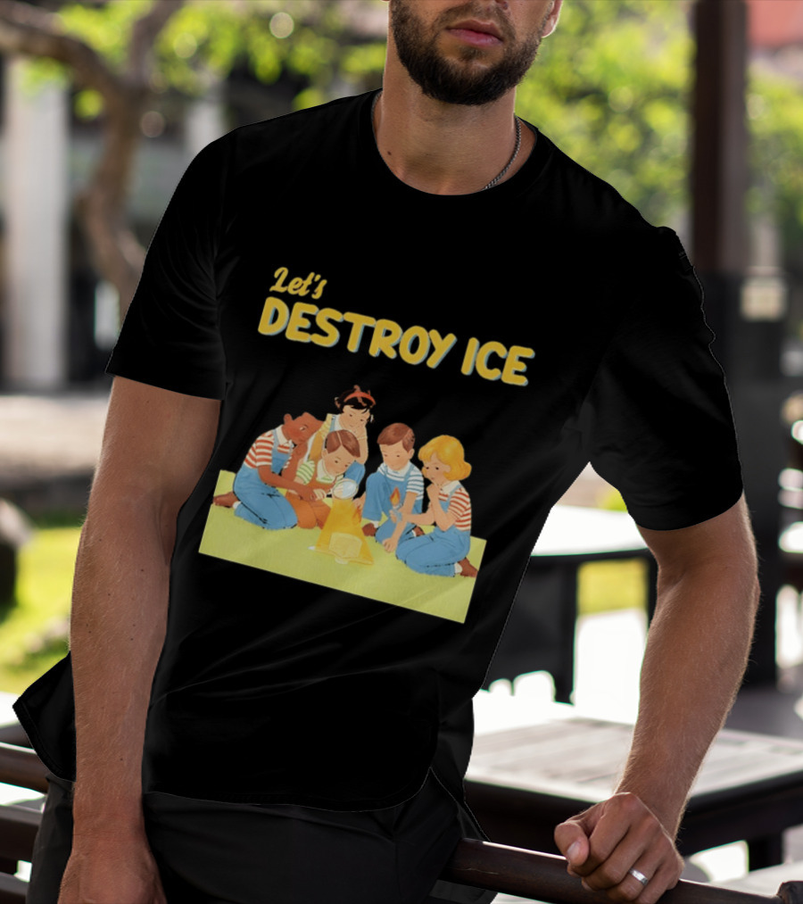 Let's Destroy ICE Chinga La Migra Protest Kids Teamwork Unity Message T-Shirt
