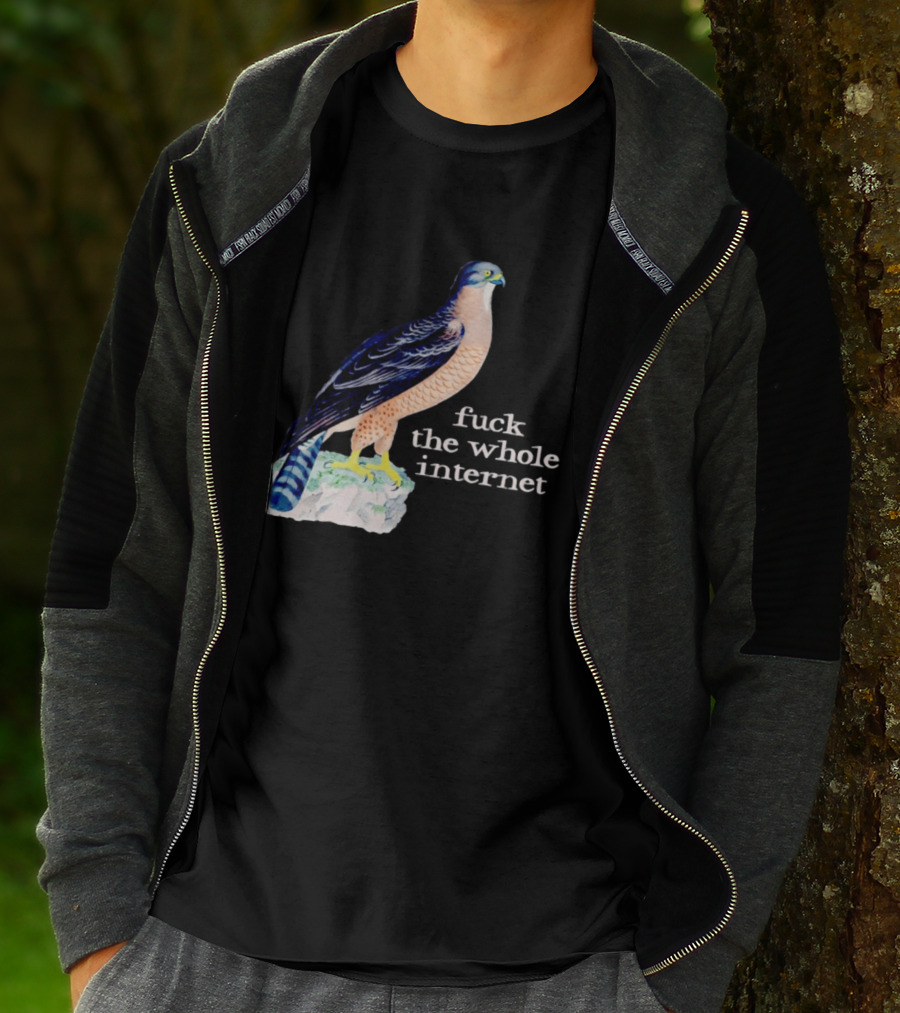 Bird With Message Fuck The Whole Internet T-Shirt