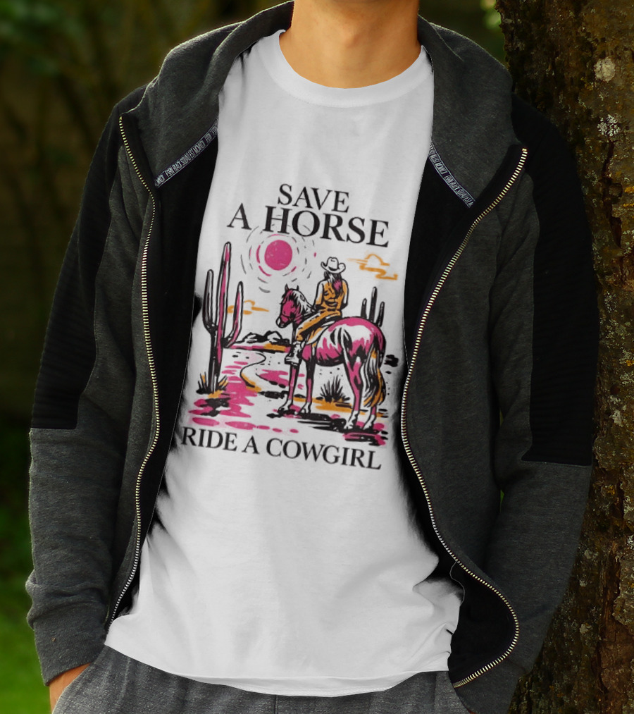 Save A Horse Ride A Cowgirl Western Desert Scene Cowboy Hat Cactus Sunset T-Shirt