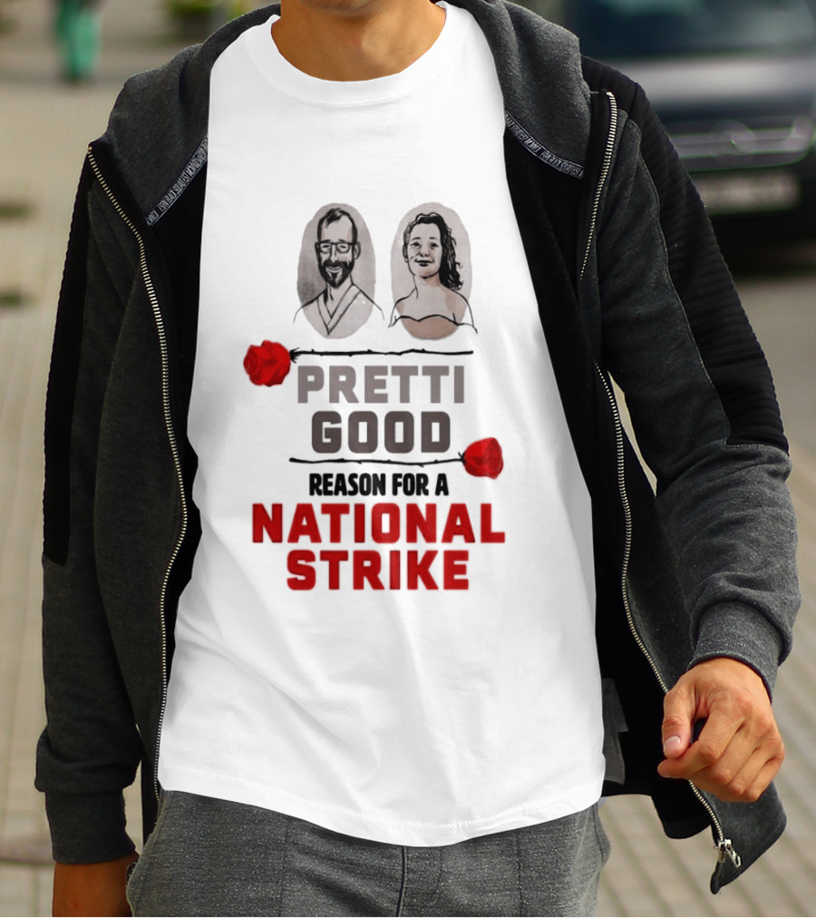 Pretti Good Reason For A National Strike Renee Good Alex Pretti Roses Portraits T-Shirt