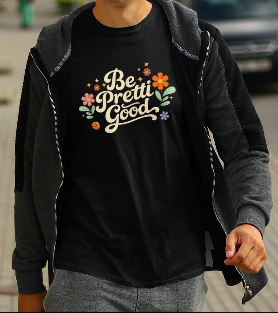 Be Pretti Good Floral T-Shirt