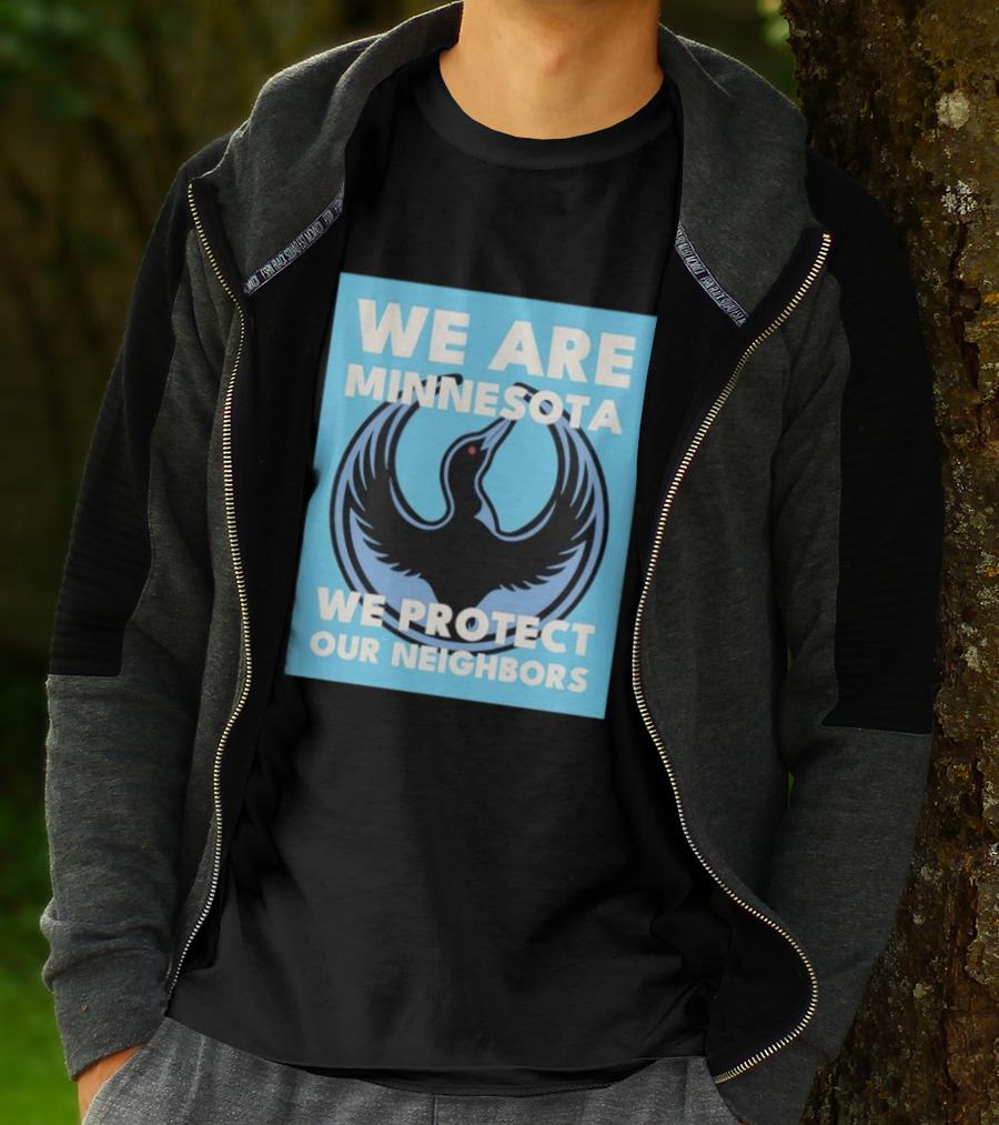 We Are Minnesota We Protect Our Neighbors Bird T-Shirt